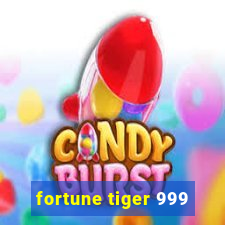 fortune tiger 999